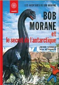 Bob Morane Le secret de l´Antarctique