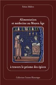 Alimentation et médecine au Moyen-Âge à travers le prisme des épices
