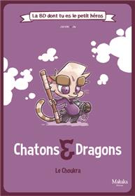 Chatons et Dragons Le Choukra