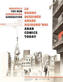 Nouvelle génération, la bande dessinée arabe aujourd'hui