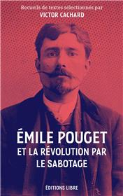 Emile Pouget et la révolution par le sabotage