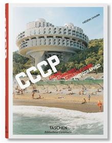Frédéric Chaubin. CCCP. Cosmic Communist Constructions Photographed. 40th Ed. (GB/ALL/FR)