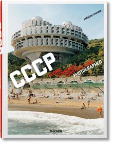 Frédéric Chaubin. CCCP. Cosmic Communist Constructions Photographed (GB/ALL/FR)