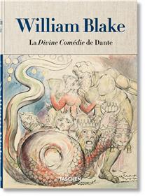 William Blake. La Divine Comédie de Dante. L´ensemble de dessins
