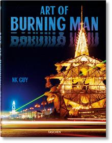 NK Guy. Art of Burning Man (GB/ALL/FR)