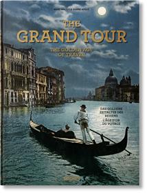 The Grand Tour. The Golden Age of Travel (GB/ALL/FR)