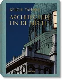 Keiichi Tahara. Architecture Fin-de-Siècle (GB/ALL/FR)