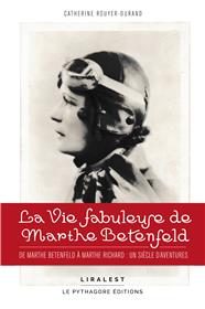 La vie fabuleuse de Marthe Betenfeld