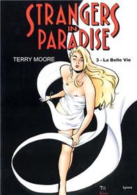 Strangers in Paradise T03 La belle vie