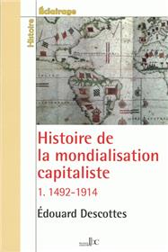 Histoire de la mondialisation capitaliste T01 1492-1914